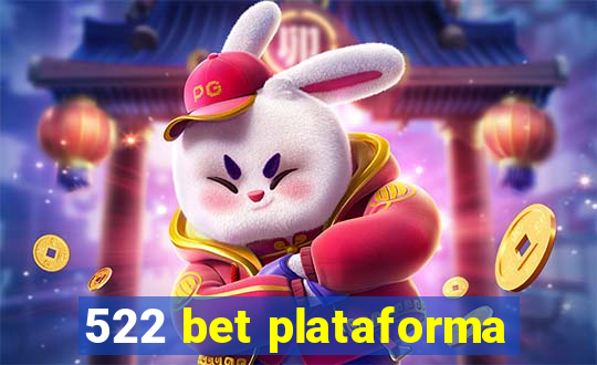 522 bet plataforma